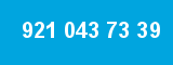 921 043 73 39